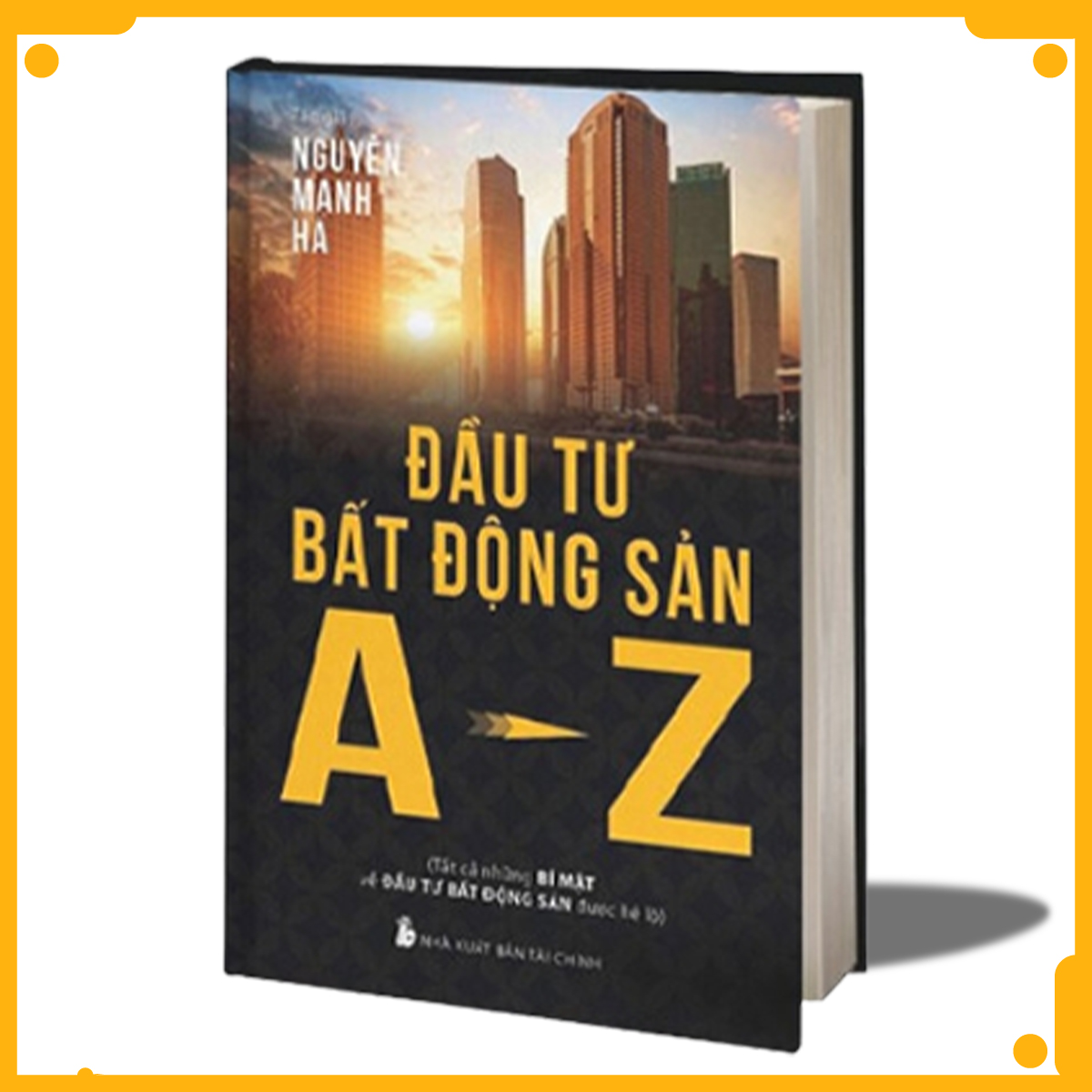 Đầu Tư Bất Động Sản từ A-Z
