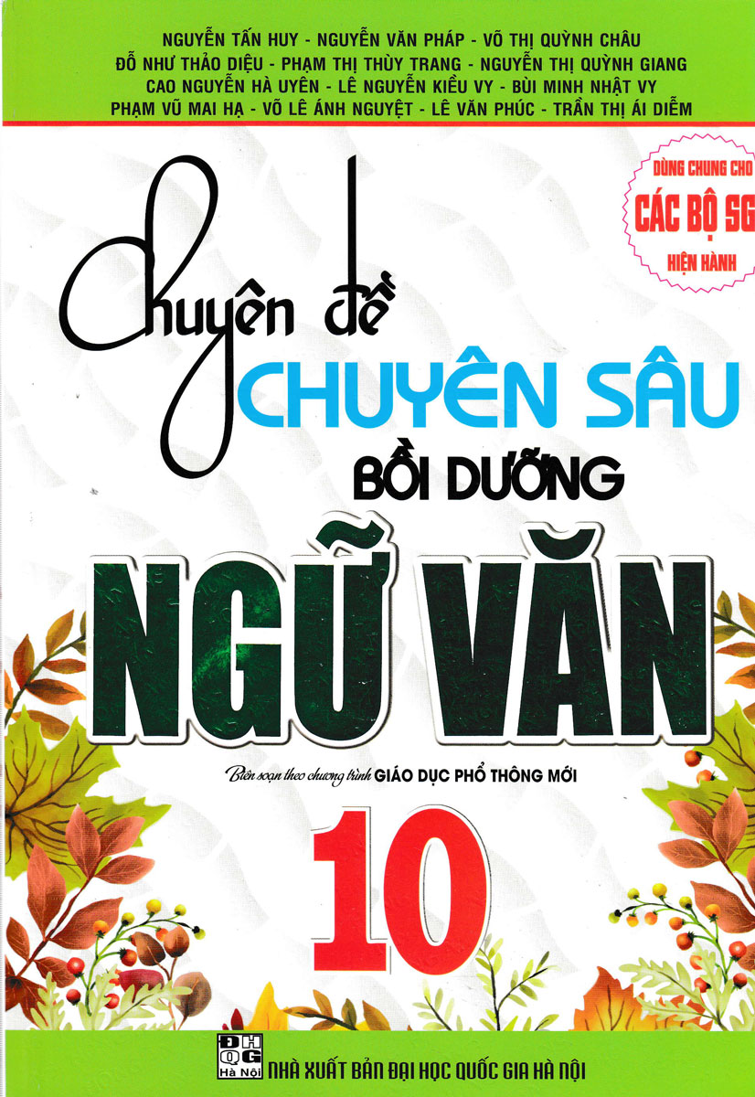 [HCM]Chuyên Đề Chuyên Sâu Bồi Dưỡng Ngữ Văn 10 (Dùng Chung Cho Các Bộ SGK Hiện Hành)