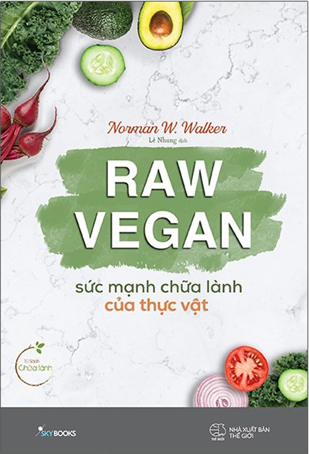 Sách - Raw Vegan - Sức Mạnh Chữa Lành Của Thực Vật - Newshop