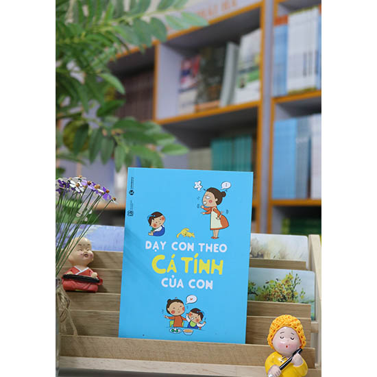 Dạy Con Theo Cá Tính Của Con