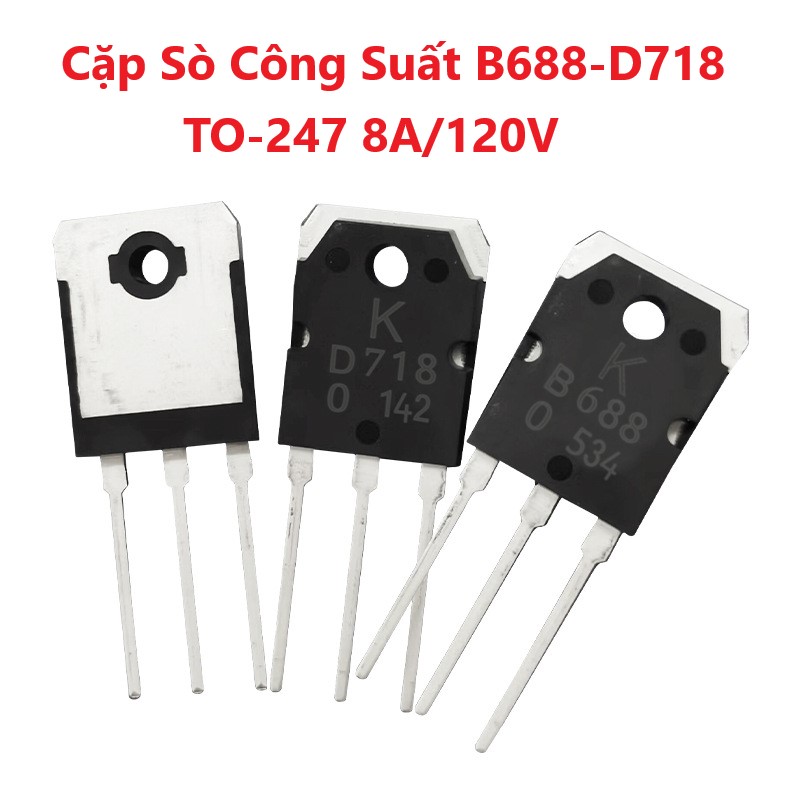 Cặp Sò Công Suất D718 - B688 TO-247 8A/120V Hàng Mới - Chân Dài