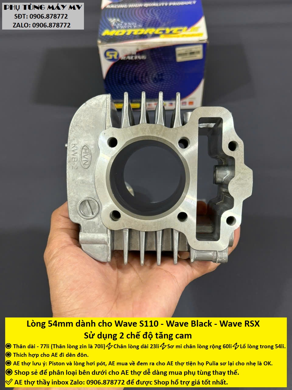 Lòng 54mm dành cho xe Wave S110. Hai chế độ tăng cam