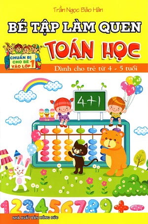 Fahasa - Bé Tập Làm Quen Toán Học (Dành Cho Trẻ Từ 4 - 5 Tuổi)
