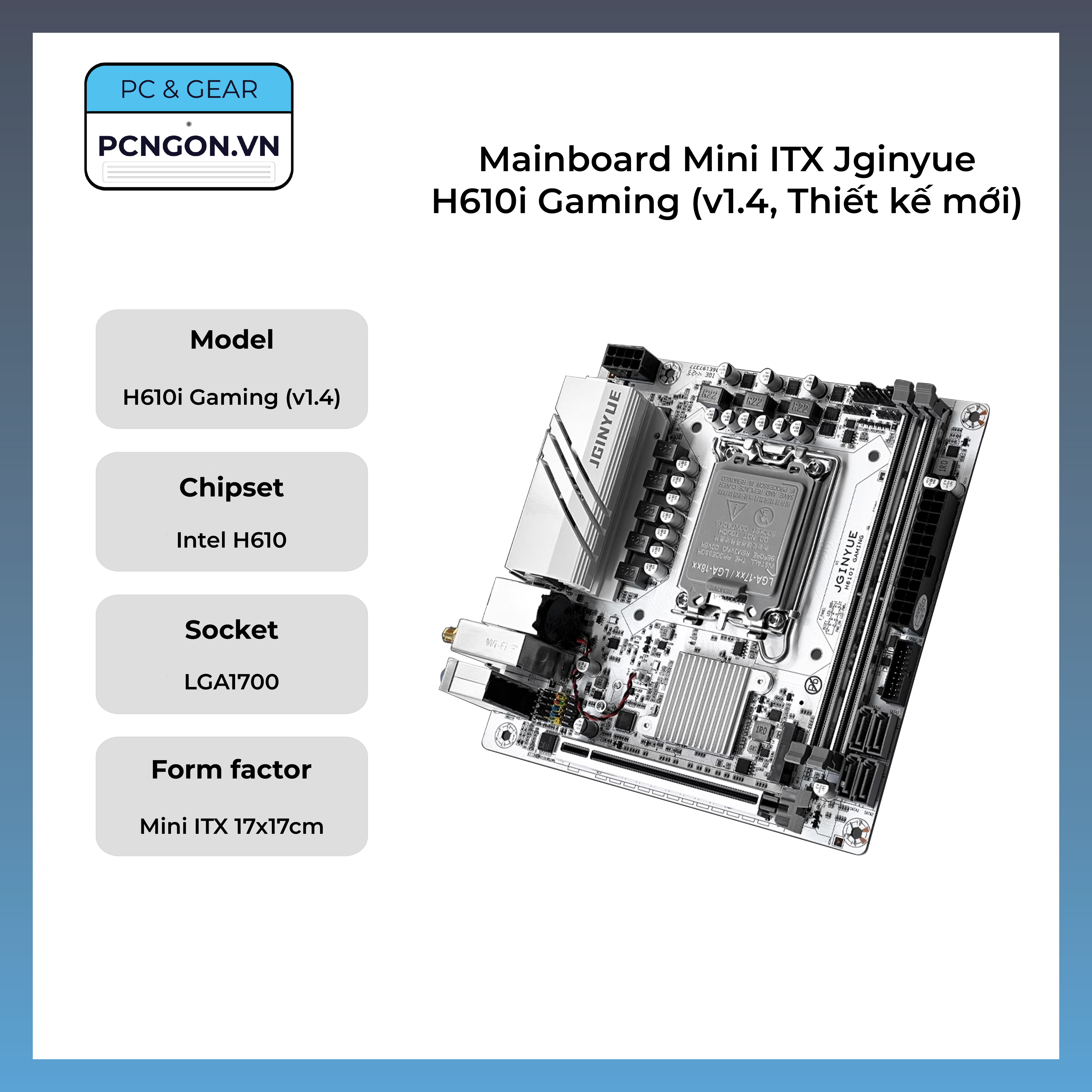 [PCNGON] Mainboard Mini ITX Jginyue H610i Gaming (v1.4, Thiết kế mới)