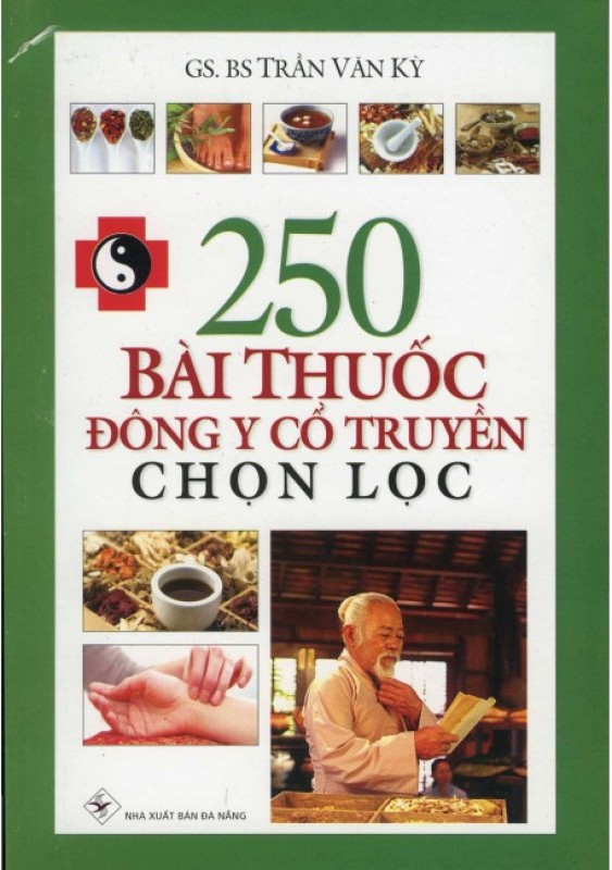 [HCM]250 Bài Thuốc Đông Y Cổ Truyền Chọn Lọc