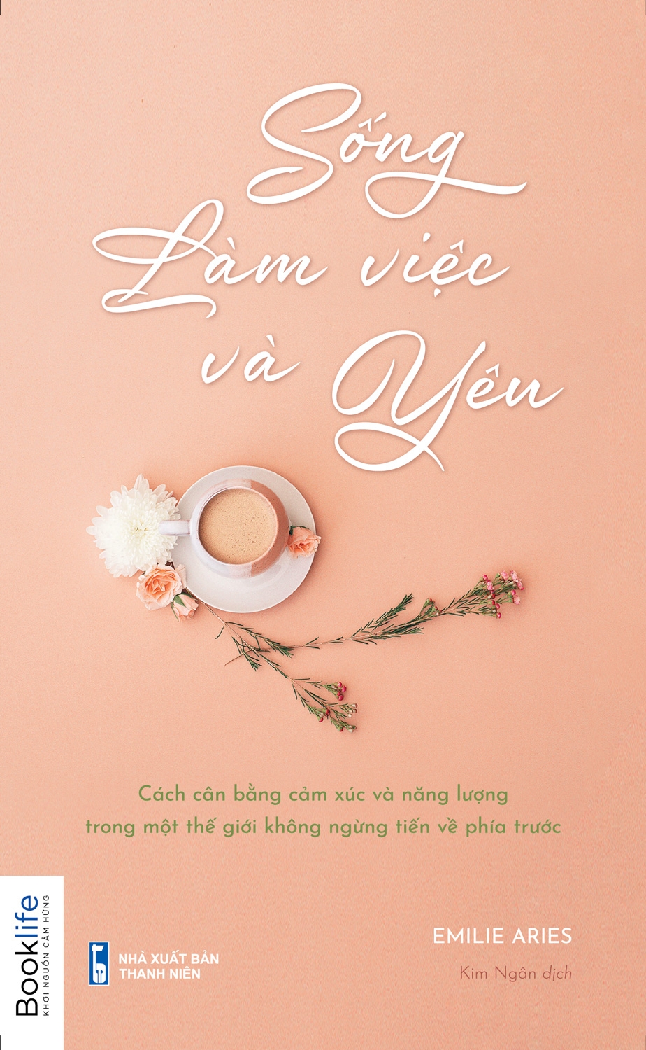 Fahasa - Sống, Làm Việc Và Yêu