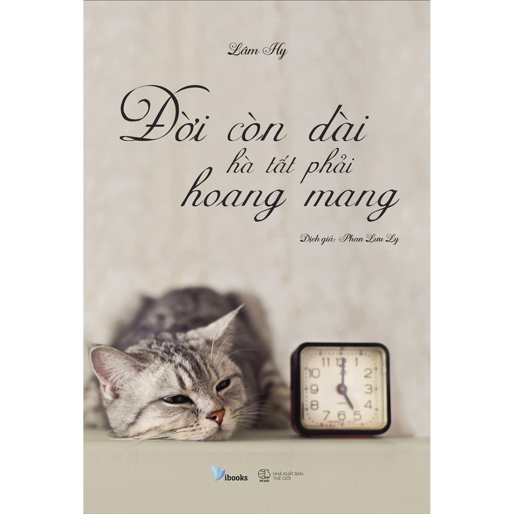 Sách - Đời Còn Dài Hà Tất Phải Hoang Mang
