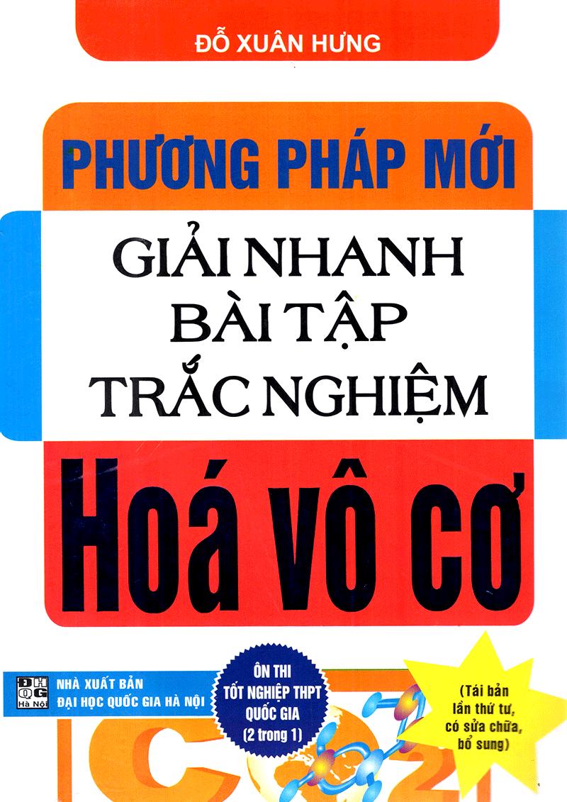 Phương pháp mới giải nhanh bài tập trắc nghiệm hóa vô cơ