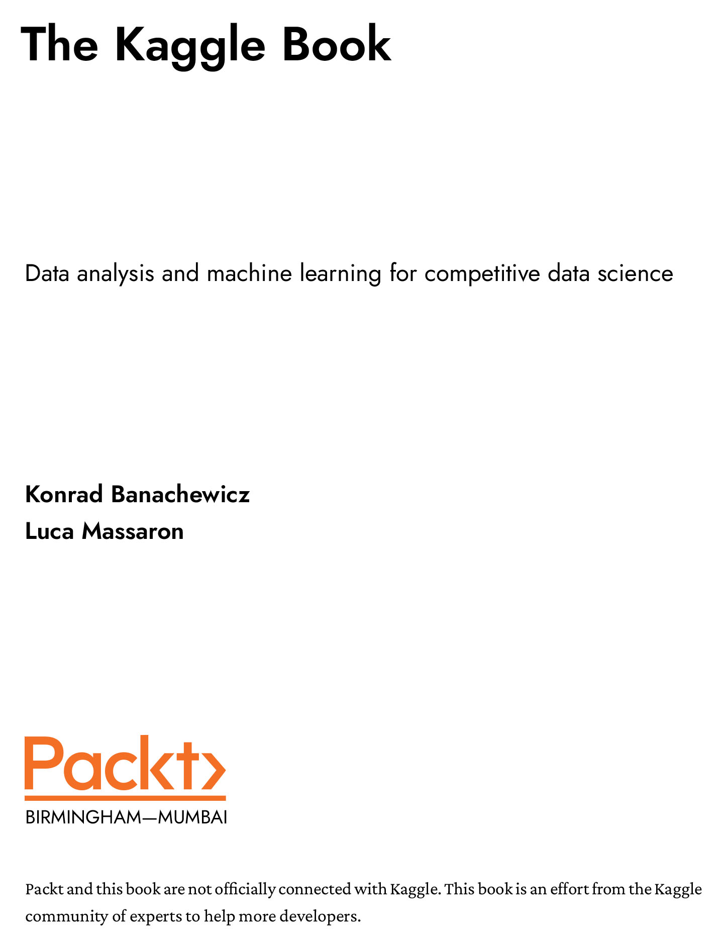 The Kaggle Book Data analysis and machine learning