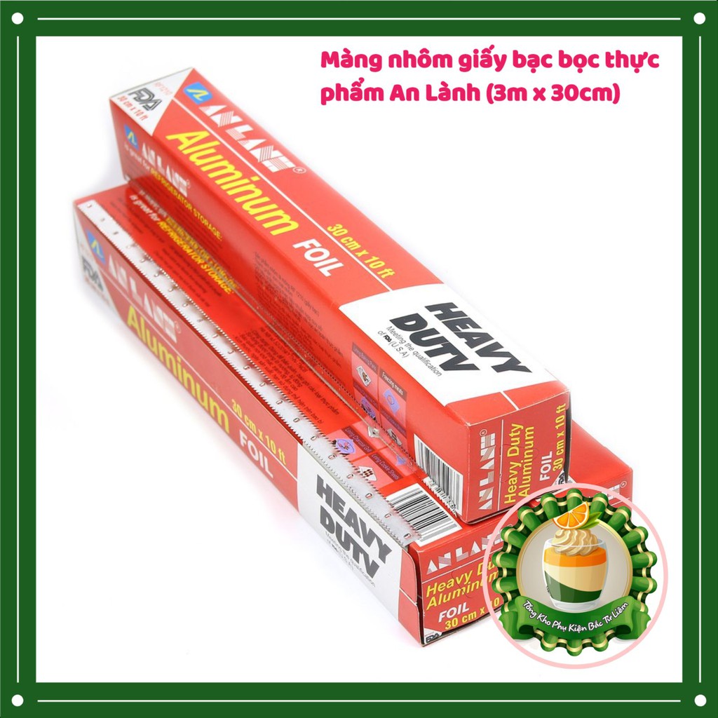 Màng nhôm giấy bạc bọc thực phẩm An Lành (3m x 30cm)