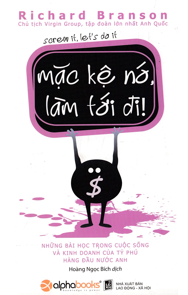Fahasa - Mặc Kệ Nó, Làm Tới Đi! (Tái Bản 2018)