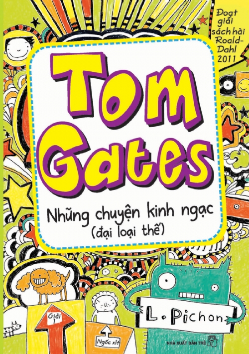 Fahasa - Tom Gates Những Chuyện Kinh Ngạc (Đại Loại Thế) (Tái Bản 2018)