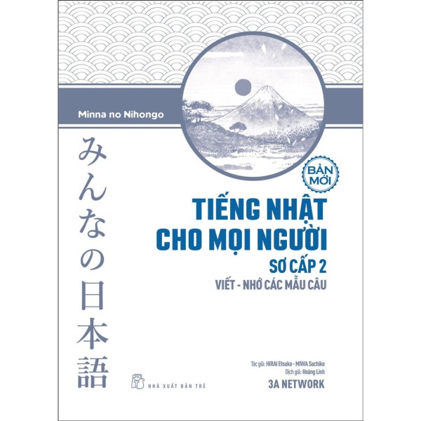 Sách - Minna No Nihongo Tiếng Nhật Sơ Cấp 2. Viết - Nhớ Các Mẫu Câu