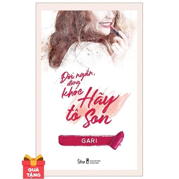 Sách - Đời Ngắn Đừng Khóc Hãy Tô Son