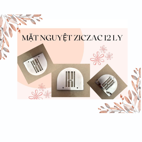 MẶT NGUYỆT  ZICZAC  12 LI