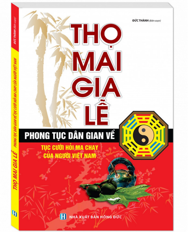 Thọ mai gia lễ ( Phong tục dân gian về tục cưới hỏi ma chay của người Việt Nam)