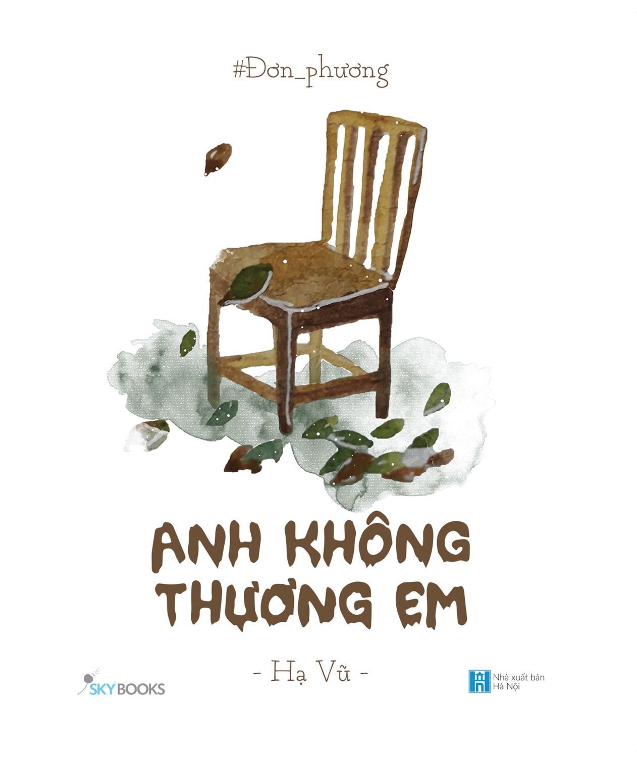 Fahasa - Đơn Phương - Anh Không Thương Em (Tái Bản 2021)