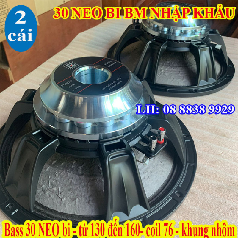 CẶP LOA BASS 30 NEO HẠT BM CHÍNH HÃNG CAO CẤP - NHẬP KHẨU CHINA - GIÁ 2 LOA