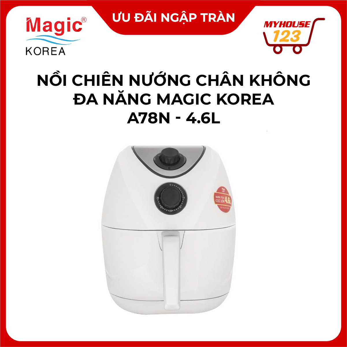 Nồi Chiên Không Dùng Dầu Magic Korea A78N Dung Tích 4.6L lít Công Suất 1400W - HÀNG CHÍNH HÃNG THANH LÝ