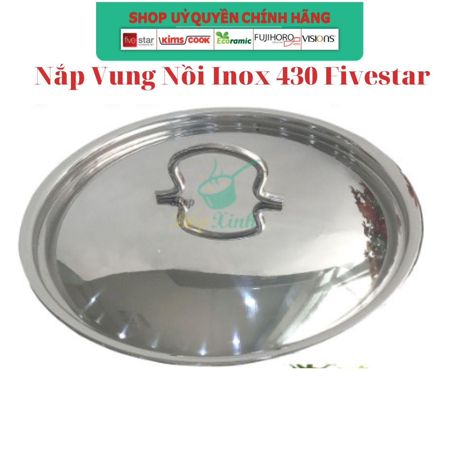 Nắp vung nồi inox 430 cao cấp fivestar dùng đậy nồi và chảo 16/18/20/24/26/28/30/32 cm