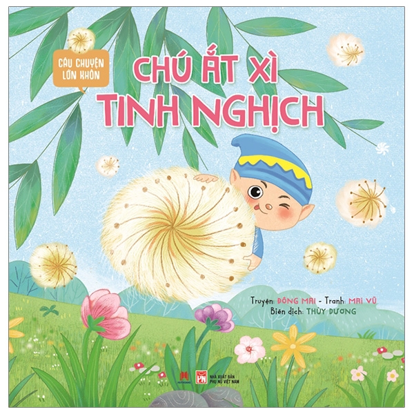 Fahasa - câu chuyện lớn khôn - chú ắt xì tinh nghịch