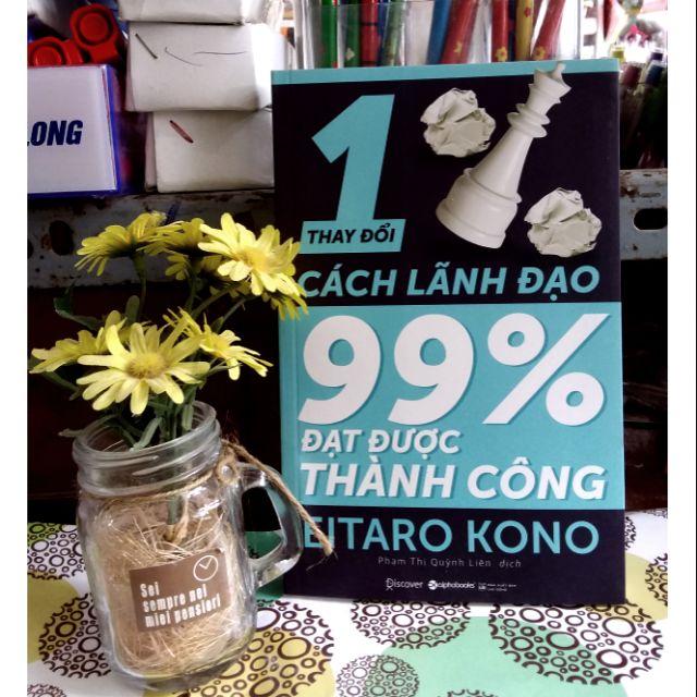Sách Alphabooks - Thay Đổi 1% Cách Lãnh Đạo - 99% Đạt Thành Công