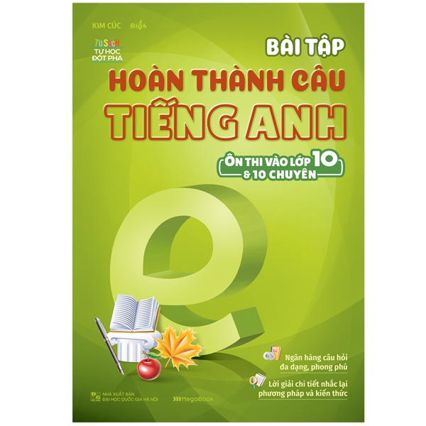 Fahasa - Bài Tập Hoàn Thành Câu Tiếng Anh ( Ôn Thi Vào Lớp 10 Và 10 Chuyên )