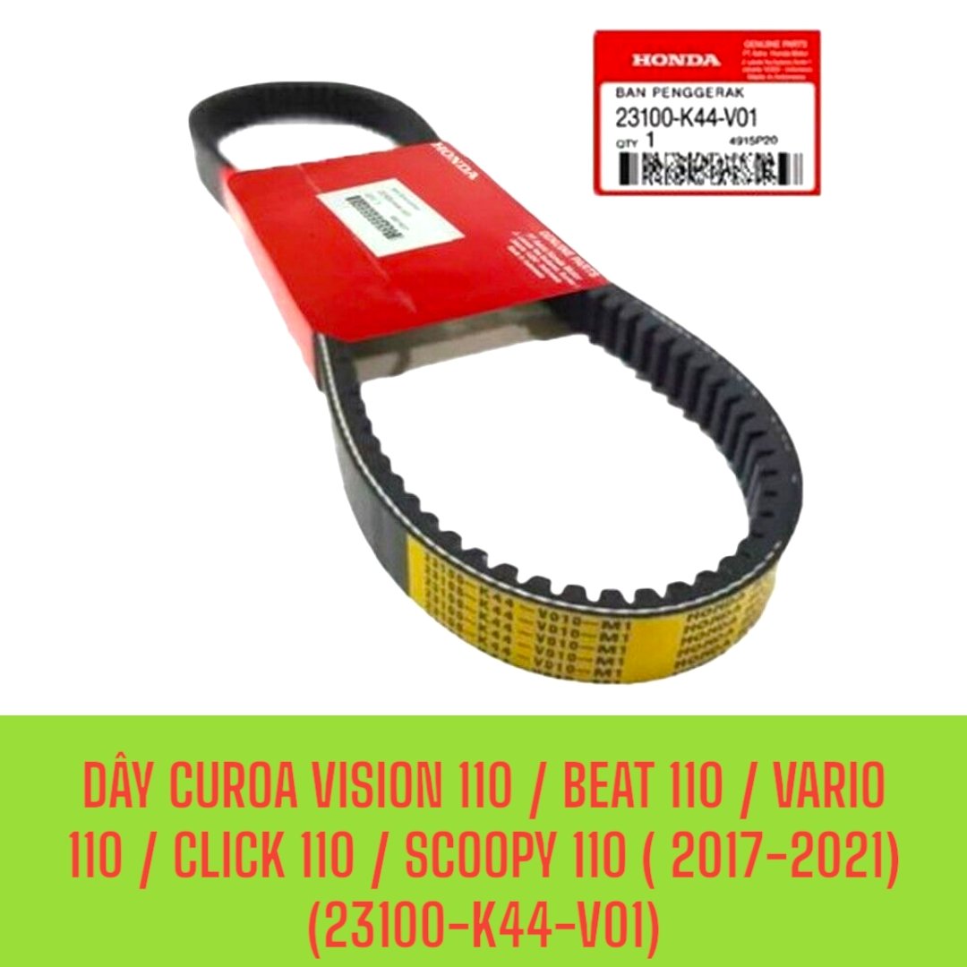 DÂY CUROA VISION 110, BEAT 110, VARIO 110, CLICK 110, SCOOPY 110 ( ĐỜI 2017-2021) ( MÃ 23100-K44-V01)