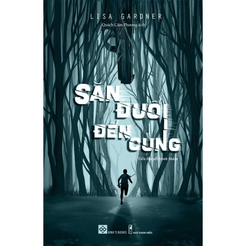 Sách - Trinh Thám - Săn Đuổi Đến Cùng [Đinh Tị]