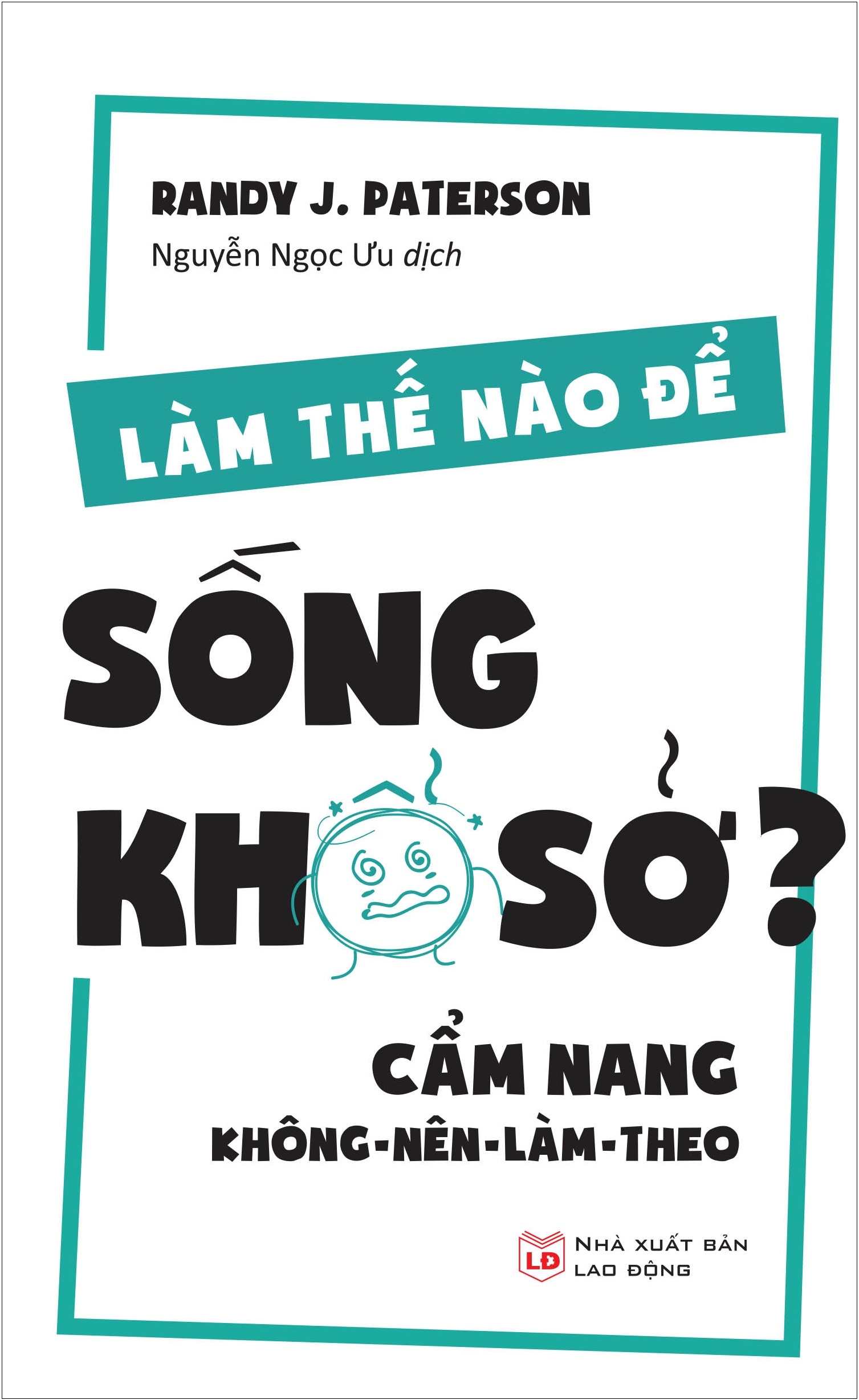 Fahasa - Làm Thế Nào Để Sống Khổ Sở?