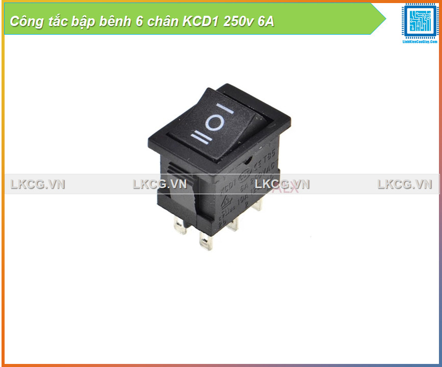Công tắc bập bênh 6 chân KCD1 250v 6A