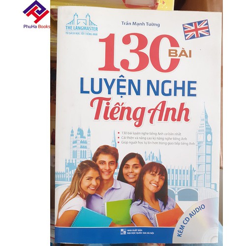 130 BÀI LUYỆN NGHE TIẾNG ANH (KÈM CD AUDIO)