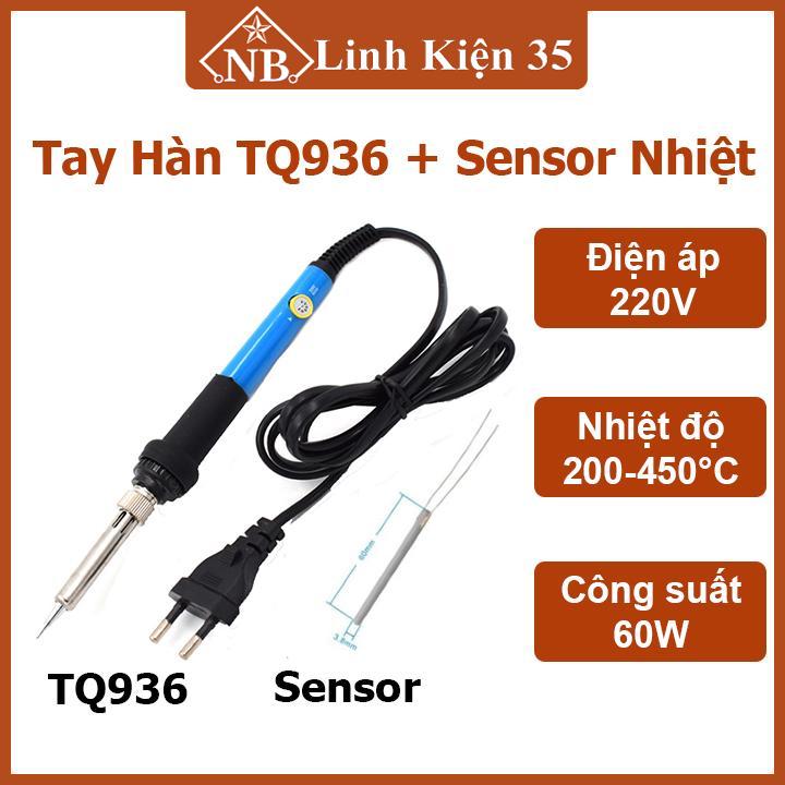 Combo mỏ hàn thiếc TQ 936 220V 60W và sensor nhiệt dùng cho tay hàn điều chỉnh nhiệt độ TQ936