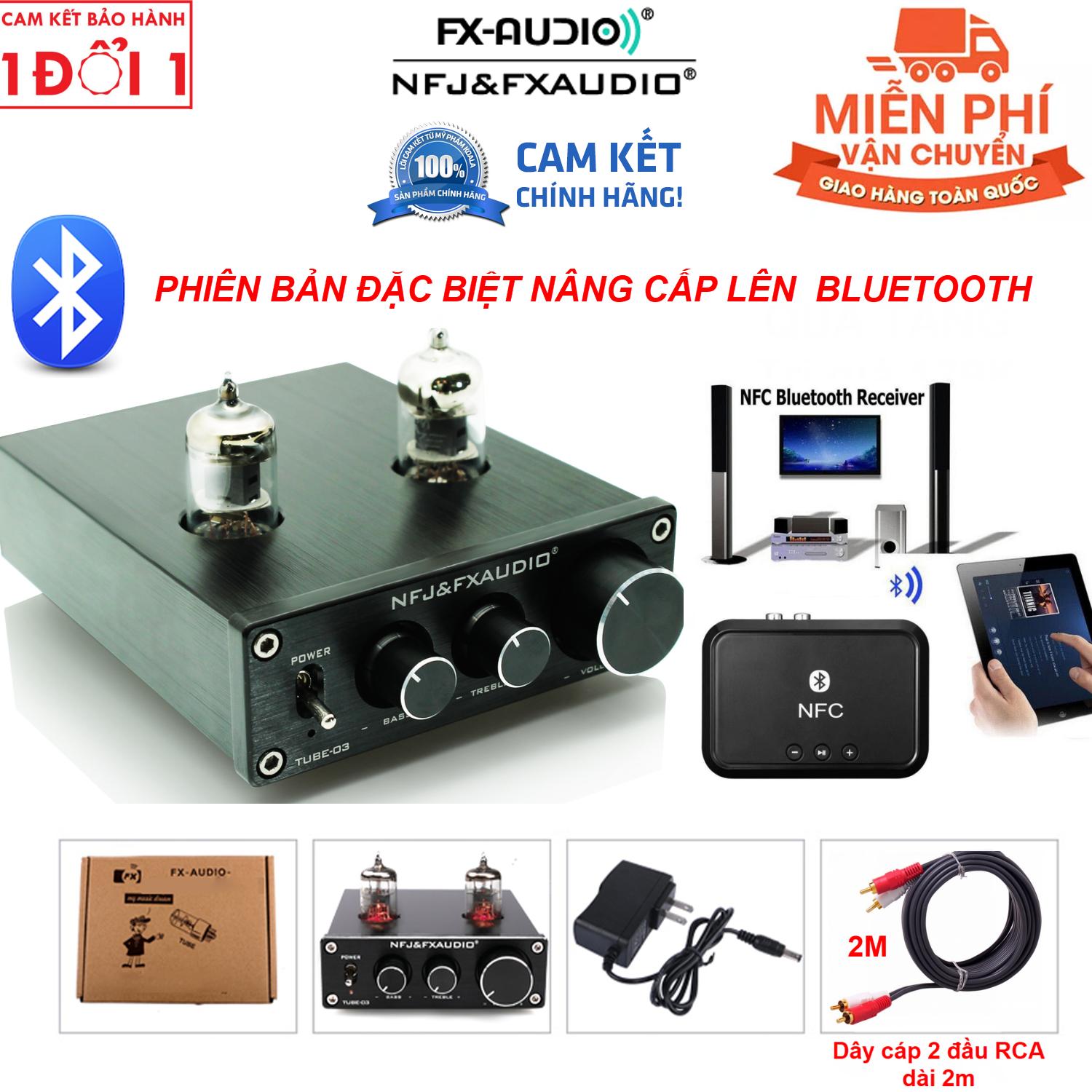 PHIÊN BẢN ĐẶC BIỆT NÂNG CẤP LÊN BLUETOOTH - FX Audio TUBE-03 BLUETOOTH 6J1 Preamplifier Đèn, Chỉnh Bass-Treble - PRE đèn FX TUBE-03 hàng chuẩn - nâng cấp bóng 6*1n-eb của Nga hoặc 5654w của USA sẽ hay hơn nhiều