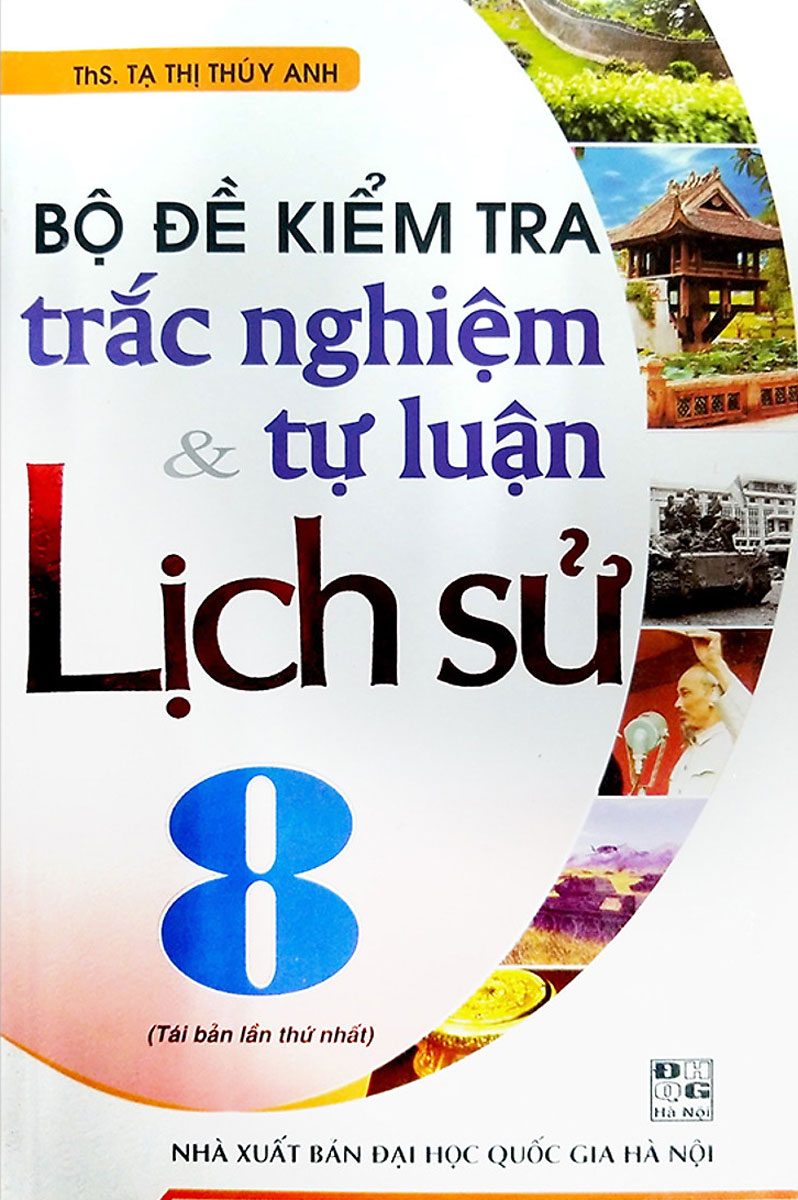 Bộ đề kiểm tra trắc nghiệm và tự luận lịch sử 8