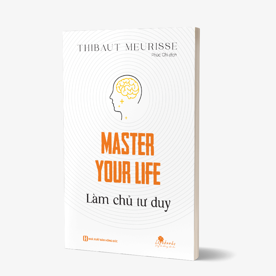 Master Your Life - Làm Chủ Tư Duy