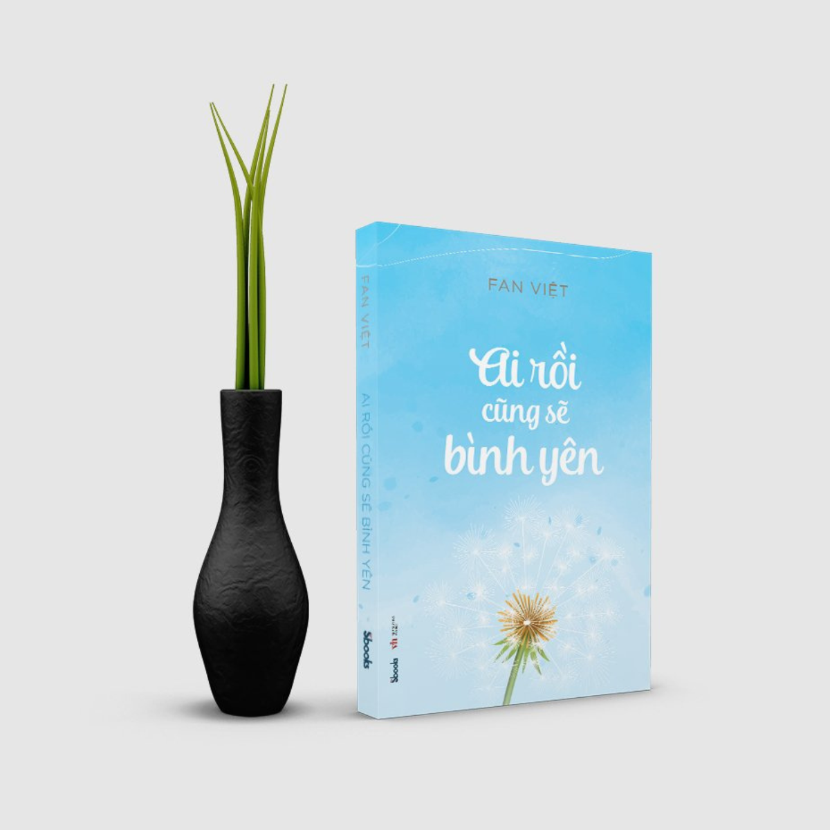 Sách - Ai Rồi Cũng Sẽ Bình Yên - SBOOKS