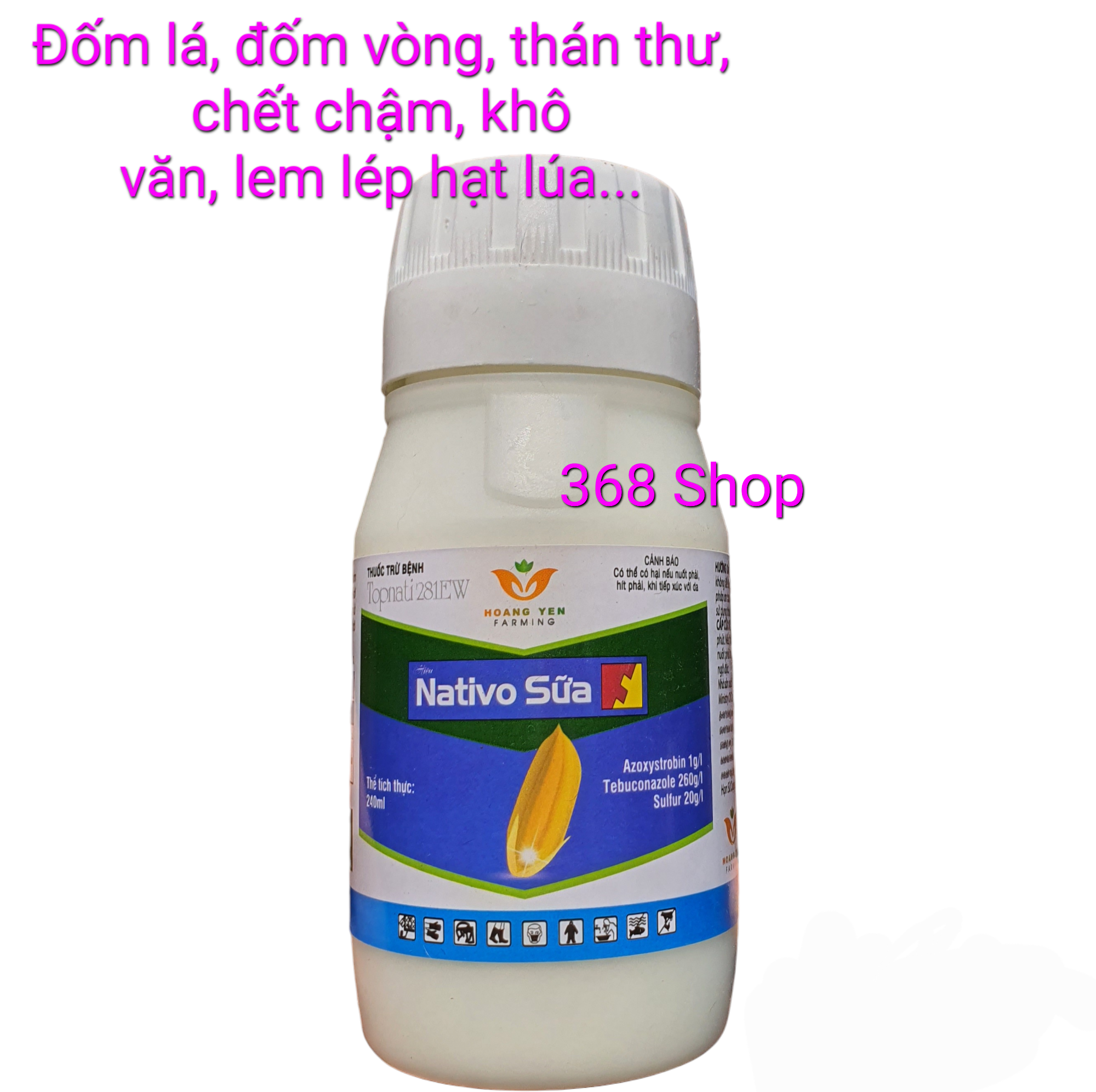 Thán thư - Đốm lá - Chết chậm - Khô vằn - Lem lép hạt 💎 Thuốc trừ bệnh NATIVO Sữa (Chai 240ml) 💖 Topnati