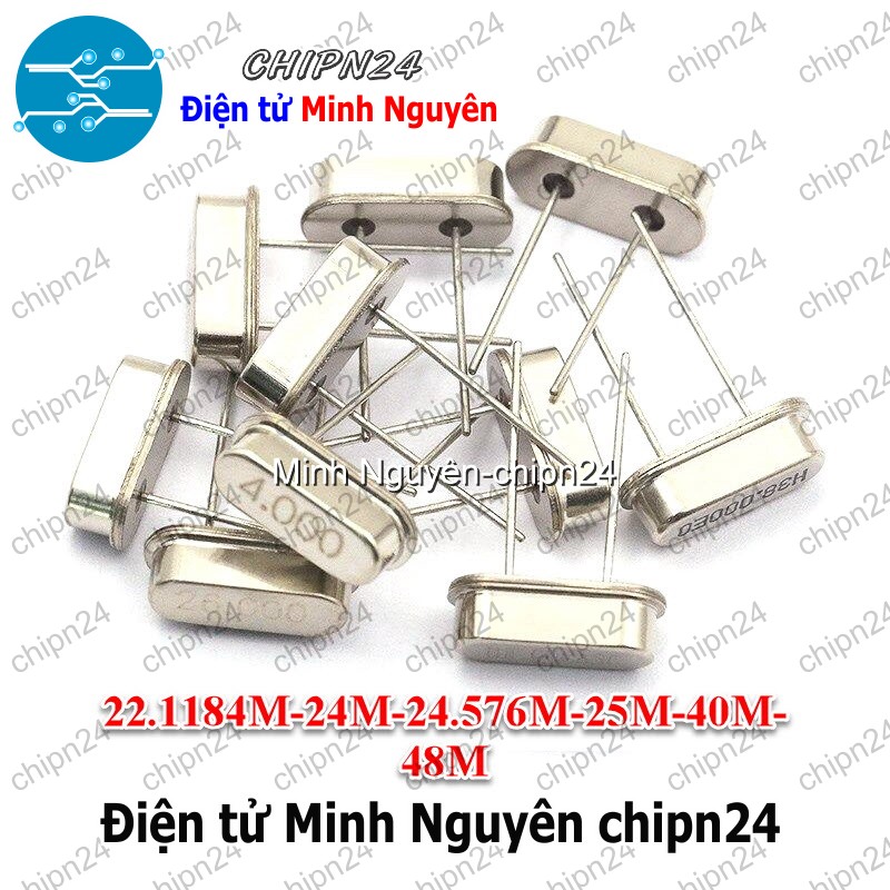 [3 con] (K345) Thạch anh Chân Cắm HC-49S DIP (2 chân 22.1184M/24M/24.576M/25M/40M/48M) - [Chọn Loại] - HHH.00360
