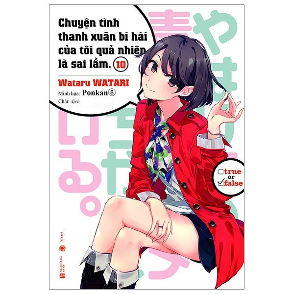 Chuyện Tình Thanh Xuân Bi Hài Của Tôi Quả Nhiên Là Sai Lầm - Tập 10 - Tặng Kèm Bookmark