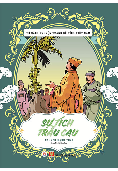 Tủ Sách Truyện Tranh Cổ Tích Việt Nam - Sự Tích Trầu Cau