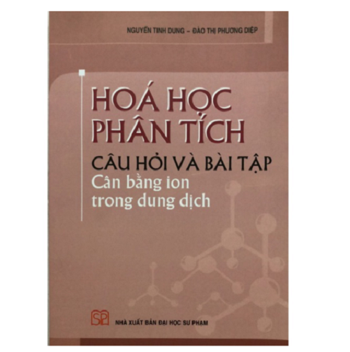 Hoá phân tích câu hỏi và bài tập - Cân bằng ion trong dung dịch