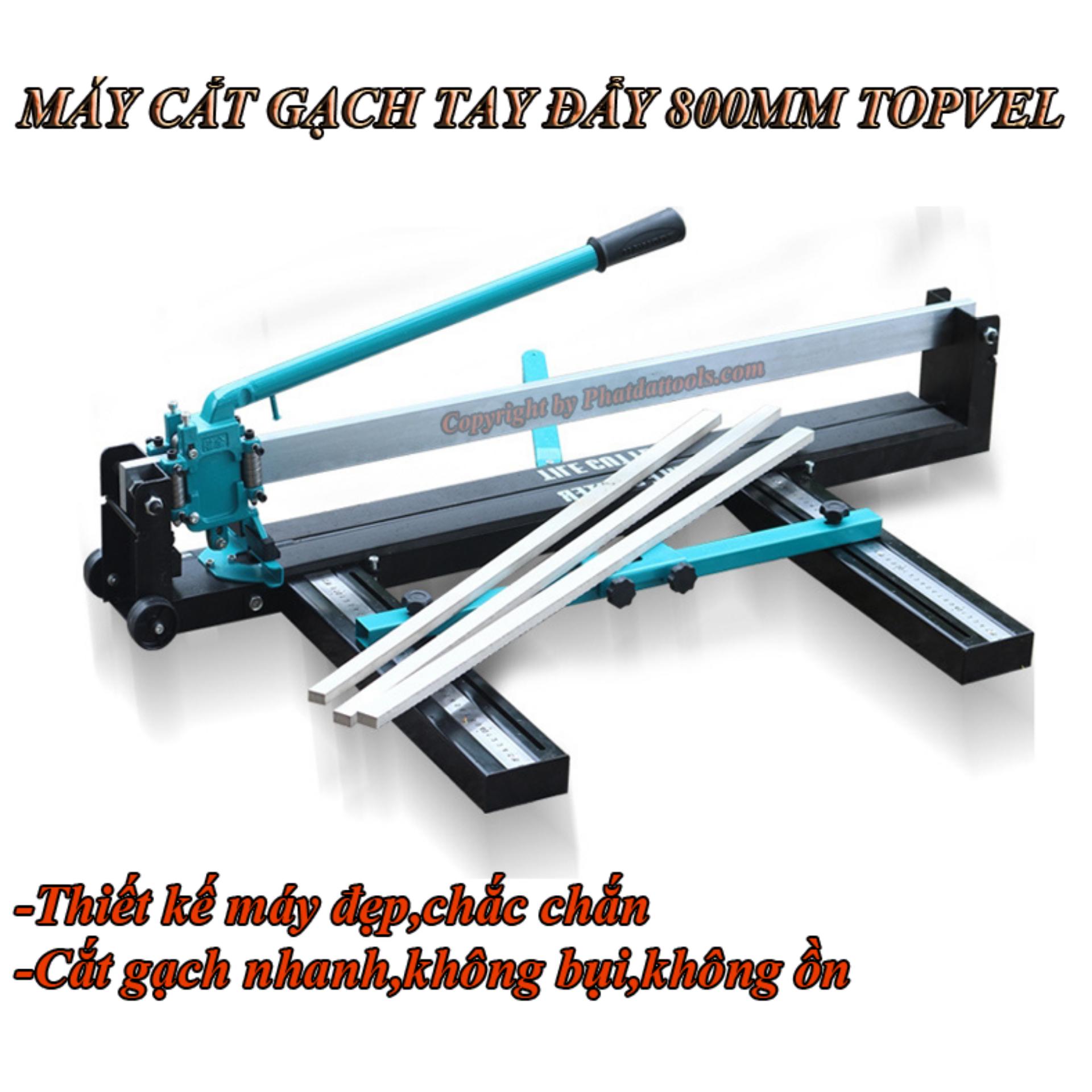 Máy cắt gạch tay đẩy TOPVEL 800 Xanh
