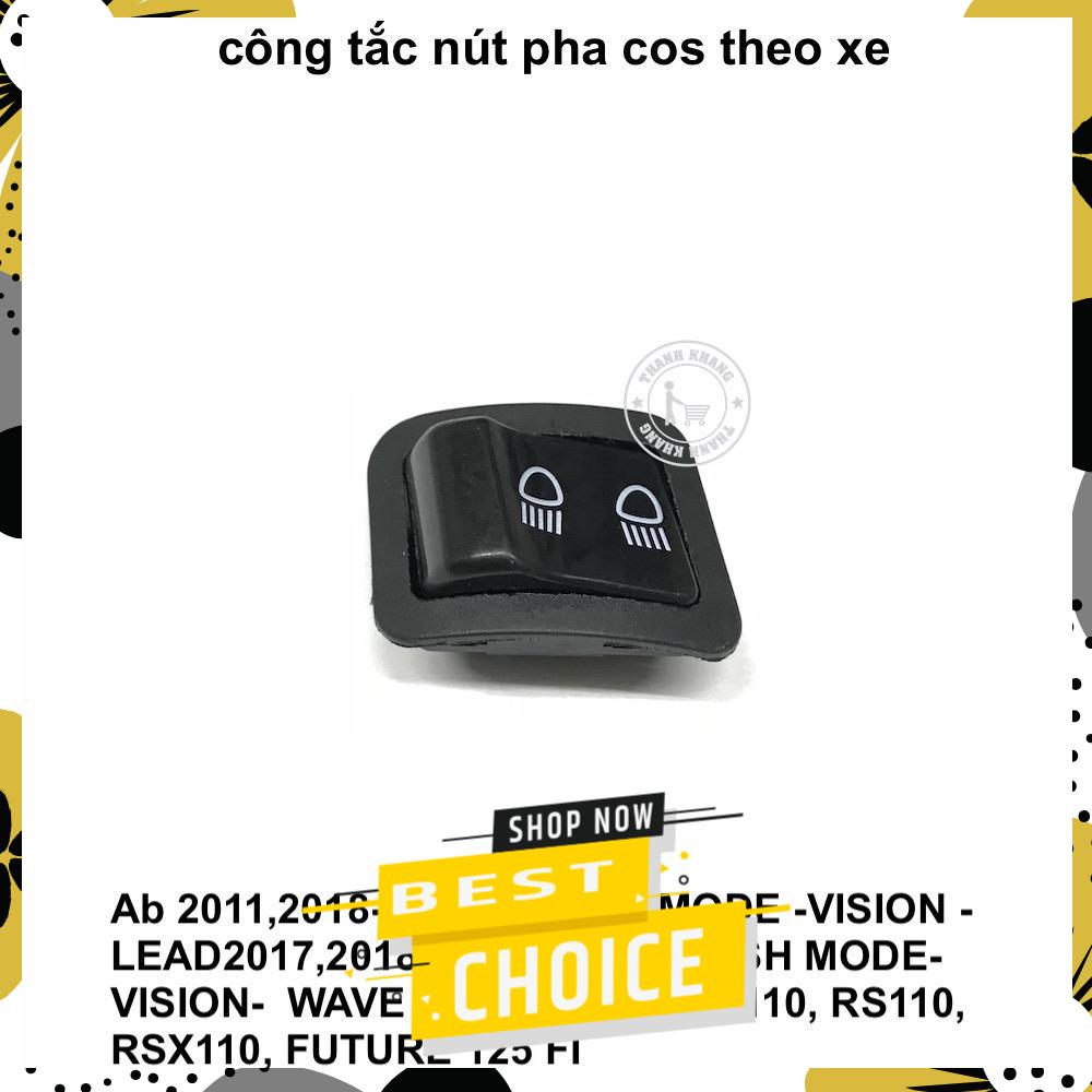 [HCM]Công tắc nút pha cos theo xe AIRBLADE 2011-2018 WINNER SH MODE VISION LEAD 2017- 2018 SH việt nam WAVE BLADE WAVE S110 RS110 RSX110 FUTURI 125 FI thanh khang 006001364