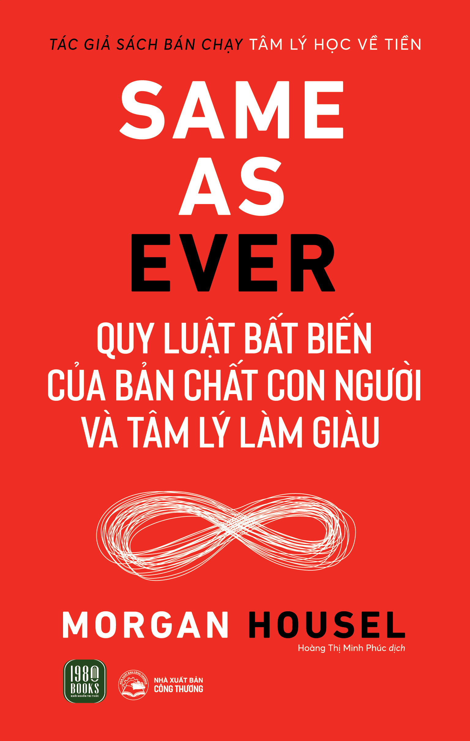 Sách - Same As Ever : Quy Luật Bất Biến Về Bản Chất Con Người Và Tâm Lý Làm Giàu