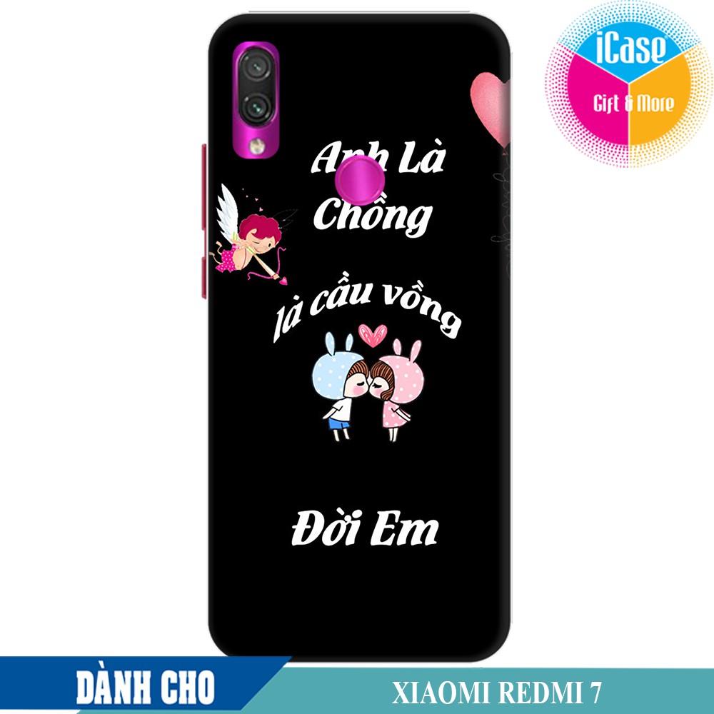 Case for Xiaomi Redmi 7 Anh Là Chồng Là Cầu Vồng Đời Em