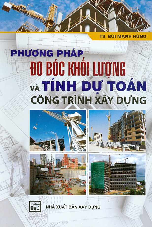 Phương Pháp Đo Bóc Khối Lượng Và Tính Dự Toán Công Trình Xây Dựng
