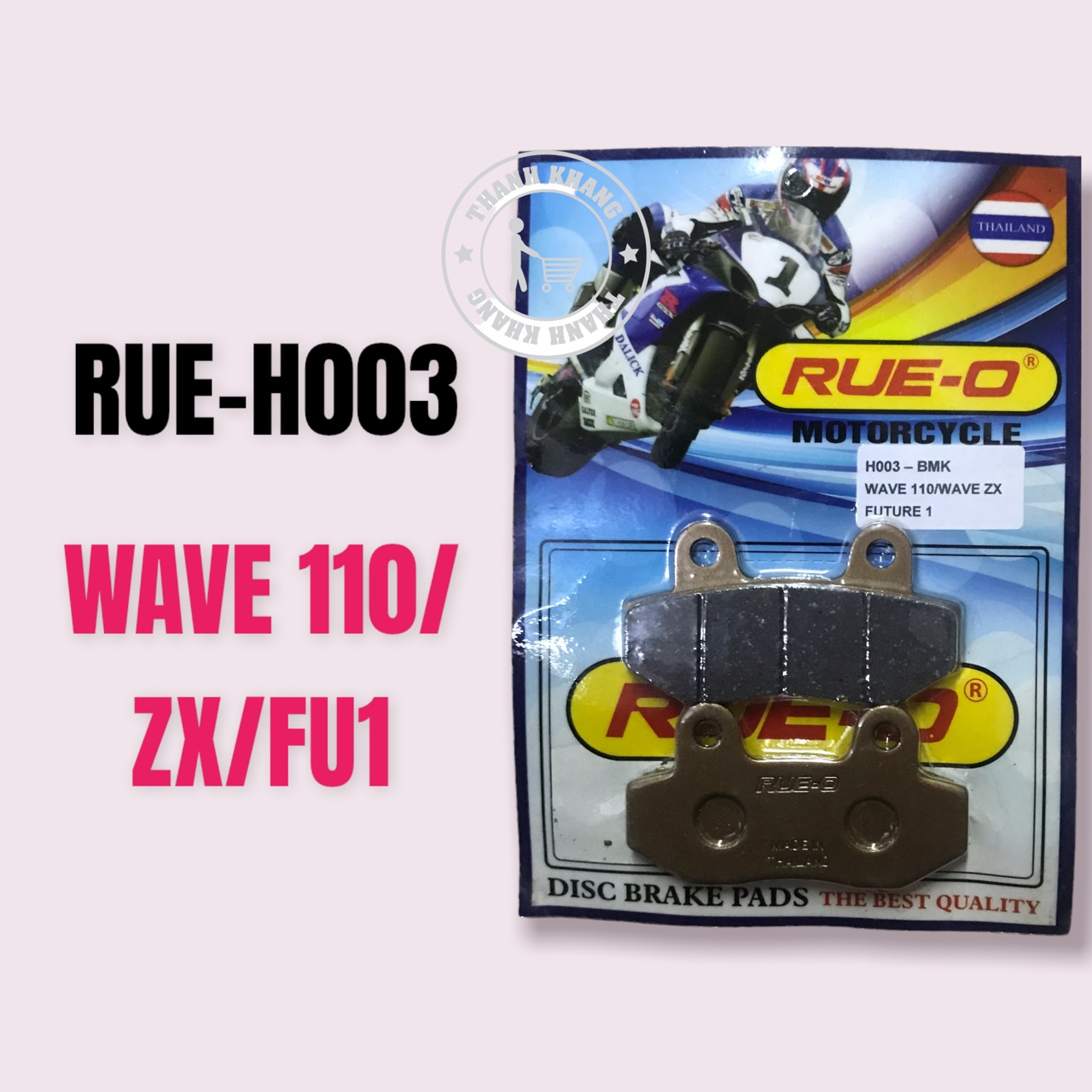 Bố thắng đĩa Thái Lan bảo hành 6 tháng RUE-O cho xe EXCITER,CBR,SONIC,SH,VISION,RAIDER,WAVE,WINNER,AB