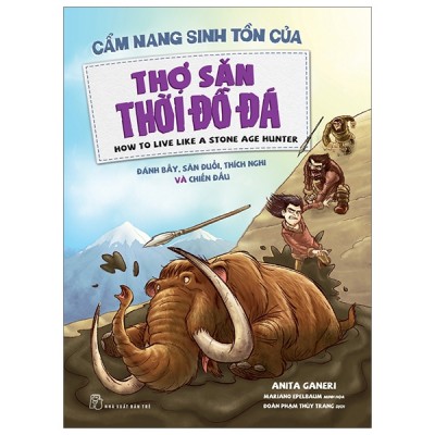 Cẩm Nang Sinh Tồn Của Thợ Săn Thời Đồ Đá
