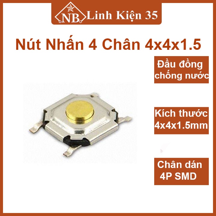 Nút nhấn 4 chân smd 4x4x1.5 đầu đồng chống nước